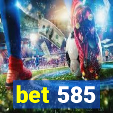 bet 585